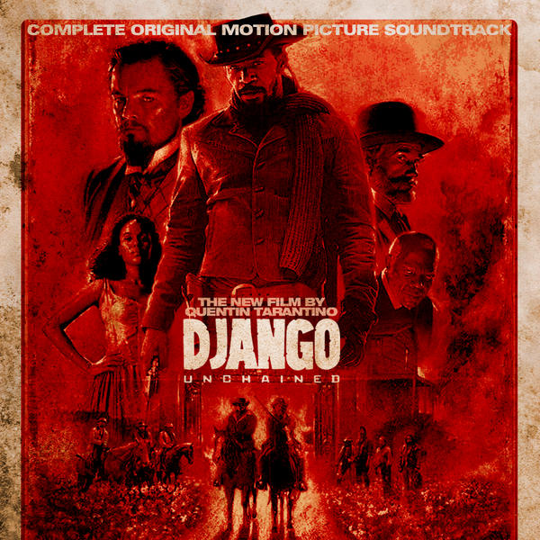 Джанго освобожденный саундтрек. Джанго освобожденный обложка. Джанго освобожденный OST. (OST Django Unchained/Джанго освобожденный 2012). Джанго освобожденный надпись.