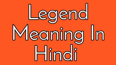 Meaning legendary LEGENDARY