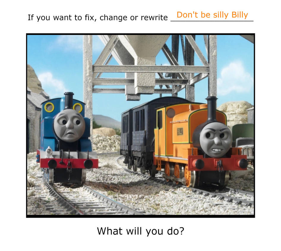 User blog:Thomas10SHx/Billy but I obliterated it