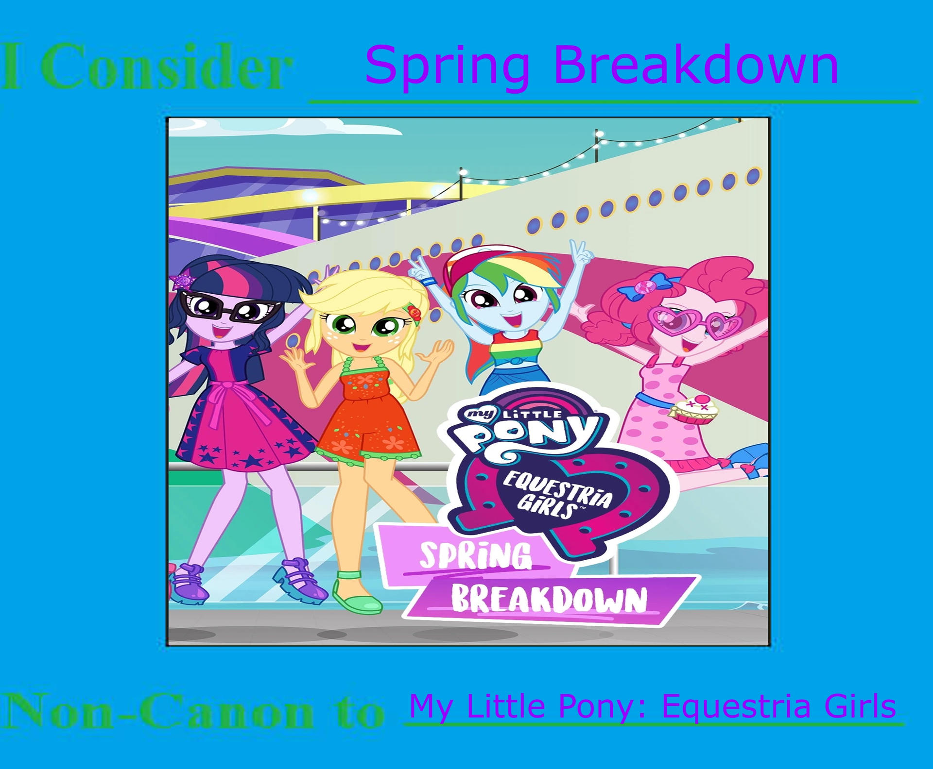 I consider Spring breakdown non-canon to MLP: EG by AwesomeGameDude10 ...