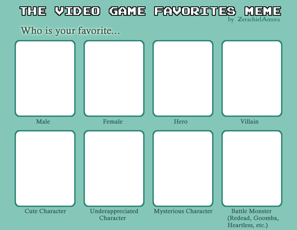 The Video Game Favorites Meme by ZerachielAmora on DeviantArt