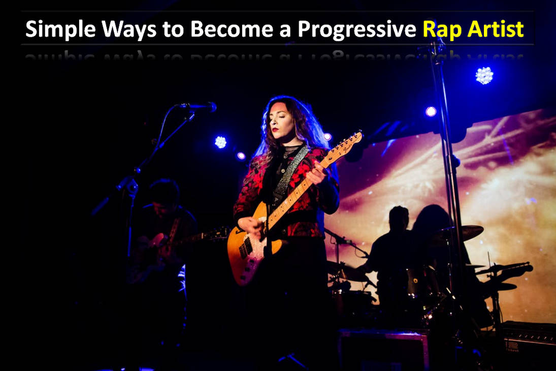 Simple Ways to Become a Progressive Rap Artist by saiyanrecords on ...