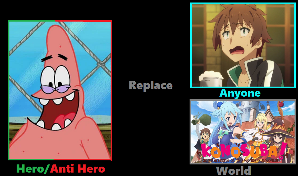 What if Patrick star replace kazuma in Konosuba by Artapon on DeviantArt