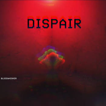 Dispair (Despair Edit 2)