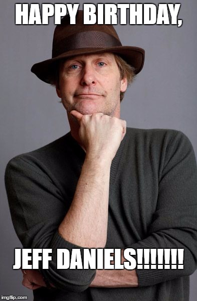 Happy 62nd Birthday, Jeff Daniels!