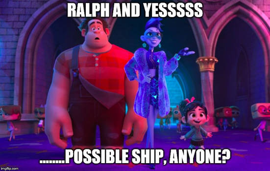 Ralph and Yesssssss