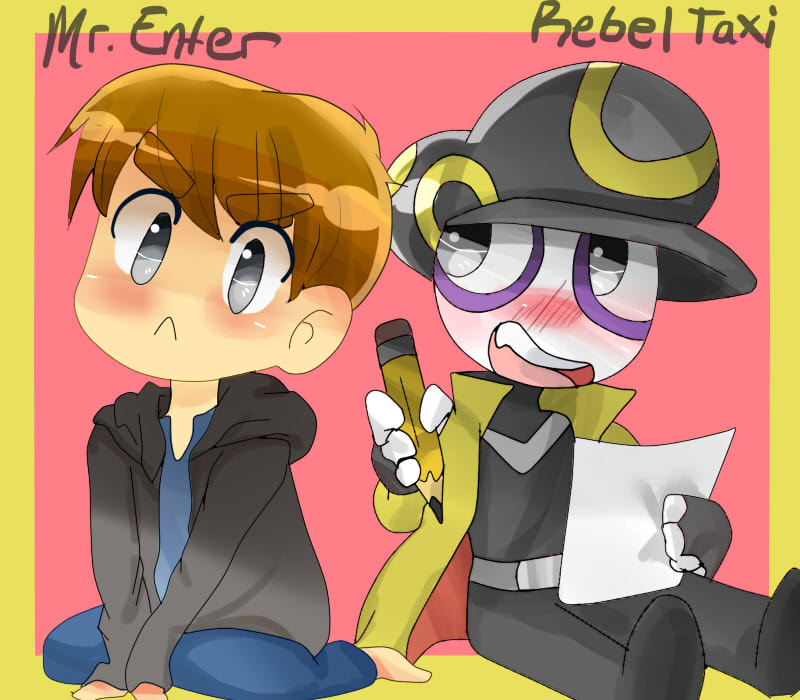 Mr.Enter and Rebel Taxi