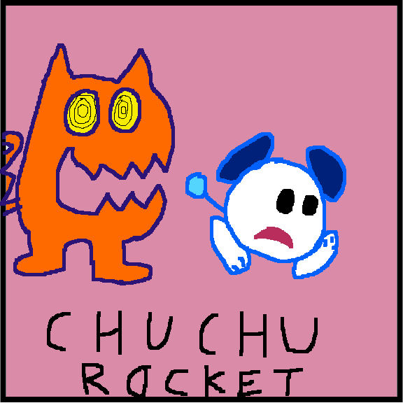 My Chachu Rocks ChuChu Rocket by Mel1965 on DeviantArt