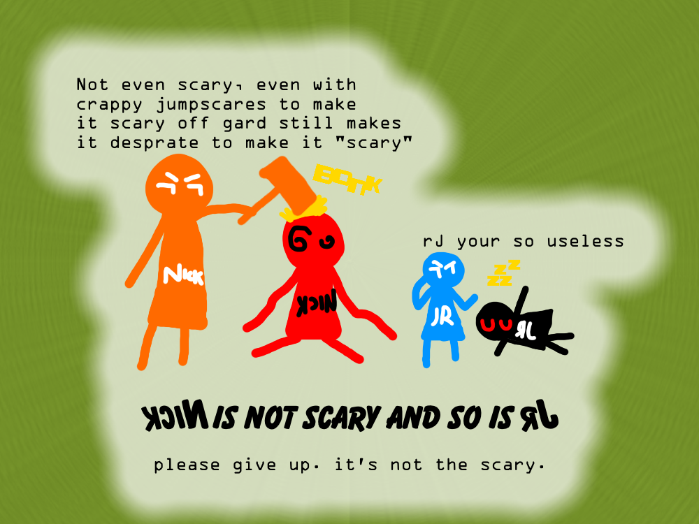 We Not Scary not even scary by elinery2005 on DeviantArt