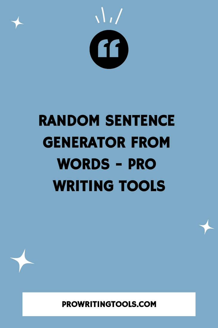 Random-Sentence-Generator-From-Words---Pro-Writing by prowritingtools ...