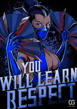 Kitana: YOU WILL LEARN RESPECT