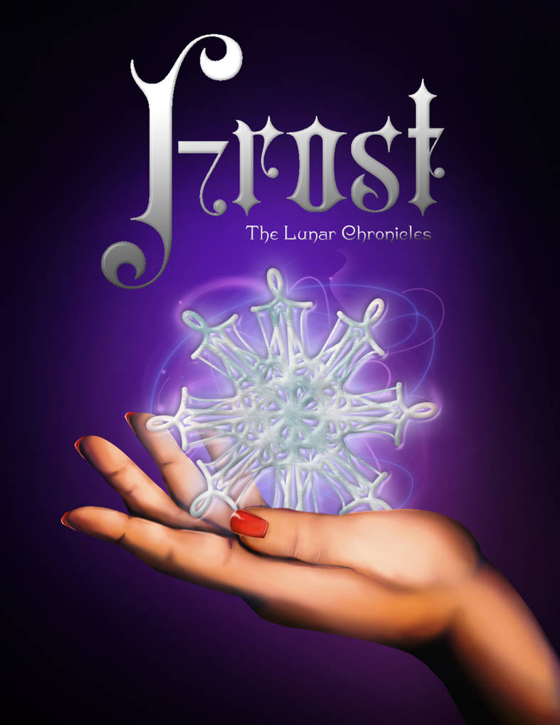 Frost Lunar Chronicles Fan Cover By Lex Tc On Deviantart Frost Lunar Chronicles Fan Cover By Lex Tc On Deviantart
