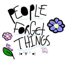 People forget things (it's okay!)