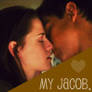 Bella+Jacob - My Jacob.