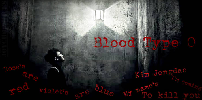 Blood Type O Kim Jongdae
