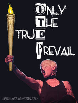 Only thE True Prevail (OTEP)