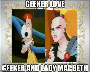 Geeker and lady Macbeth