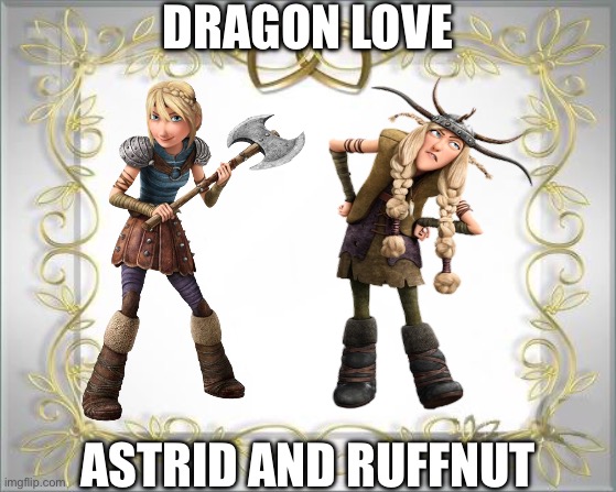 Astrid and Ruffnut by connorm1 on DeviantArt
