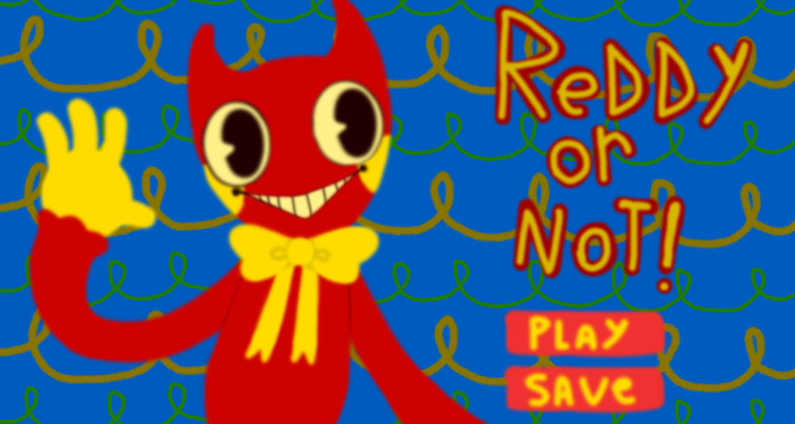Reddy or Not! Title Screen by DreamyBones on DeviantArt