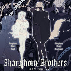 [OC] Sharpthorn Brothers