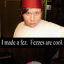 I made a fez.