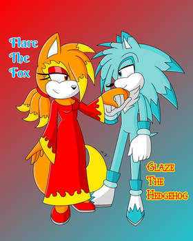 Flare The Fox and Glaze The Hedgehog