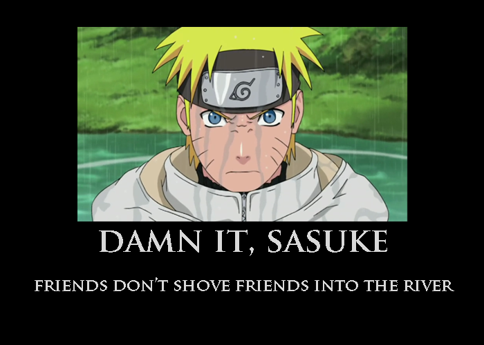 Damn it, Sasuke