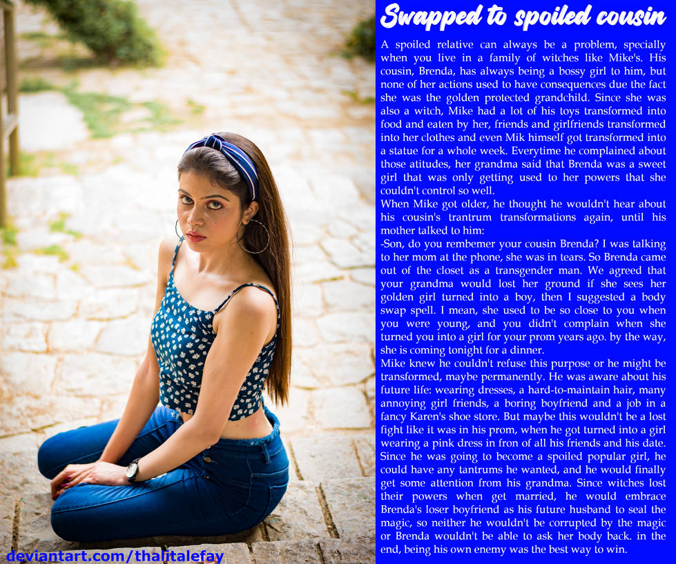 Swapped to spoiled cousin - TG Caption by ThalitaLeFay on DeviantArt