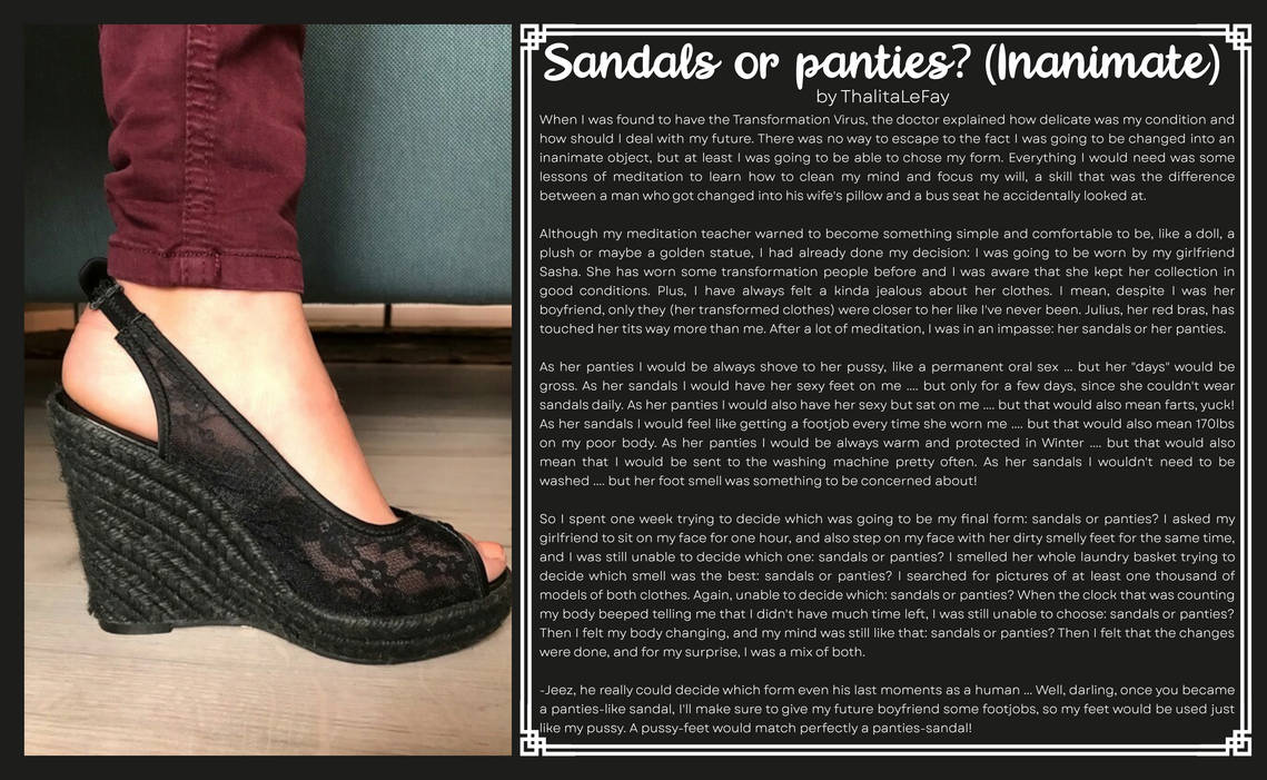 Sandals or panties? - Inanimate TF Caption by ThalitaLeFay on DeviantArt
