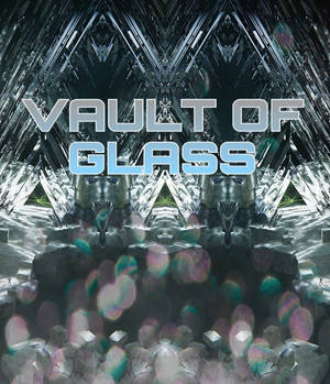 Destiny - Vault of Glass Raid