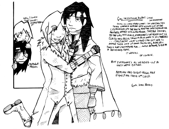 Gay. Incestuous. Robot. Love.