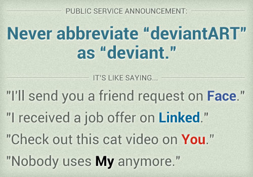 PSA: Never Abbreviate 'deviantART' as 'deviant'