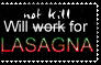 Will Not Kill For Lasagna