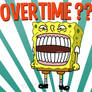 That Freakin OVERTIME Sponge