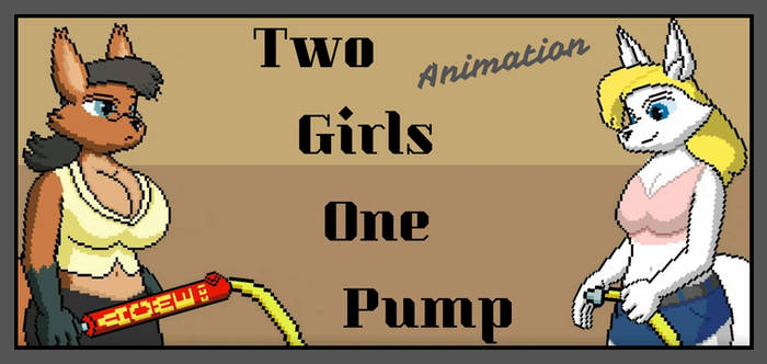 Two Girls One Pump: Animation