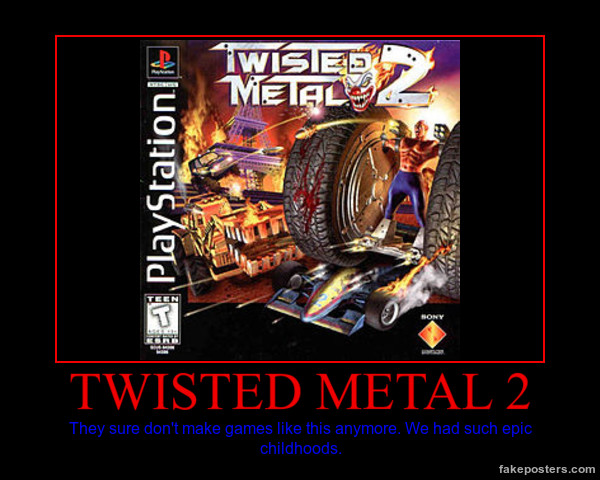 Twisted Metal 2 Demotivator