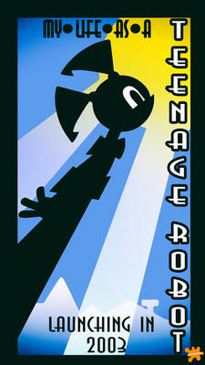 My Life As a Teenage Robot Launch Poster