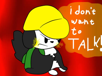 I don't want to TALK!!