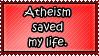 Atheism Saved My Life by DonkeyRapinShitEater