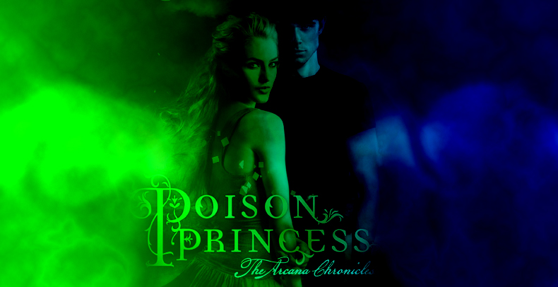 Poison princess - The Arcana Chronicles 01 II