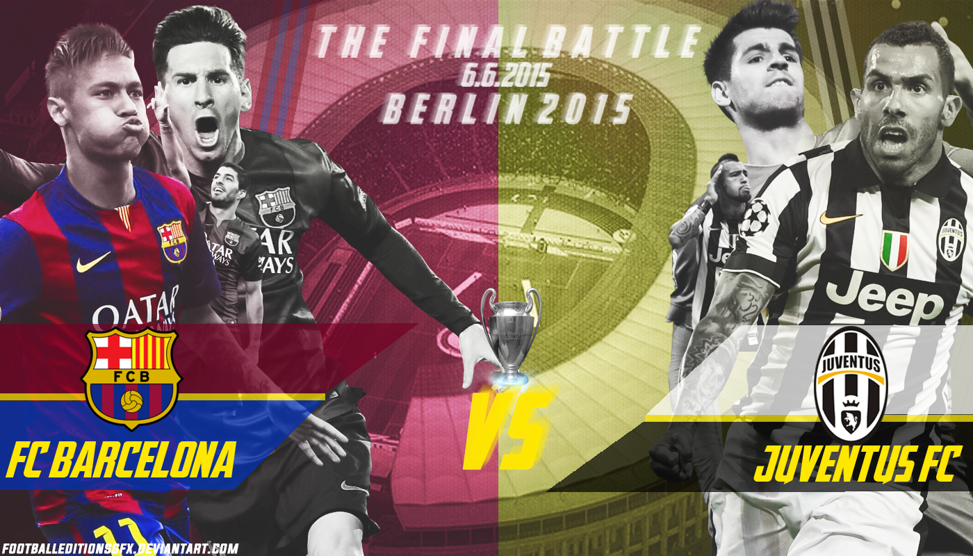 Barcelona Vs Juventus The Final Batlle By Footballeditionsgfx On Deviantart