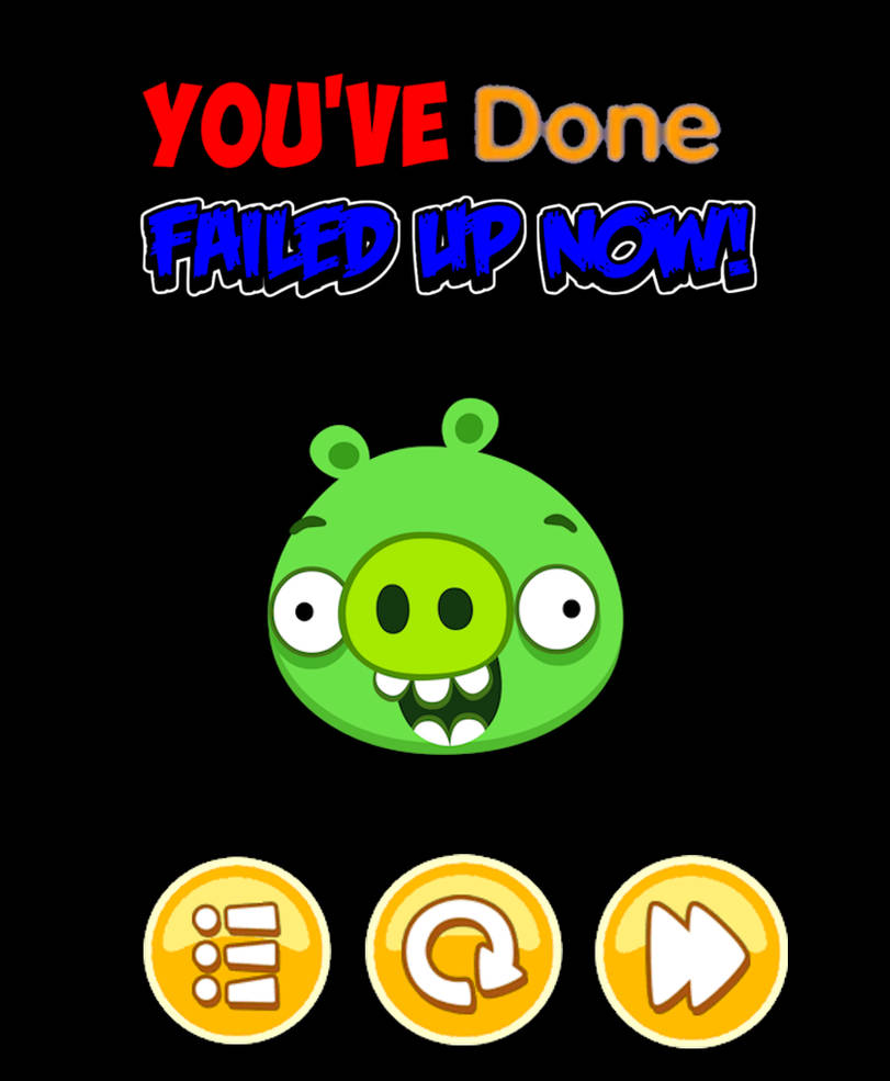 Level Failed Screen 2 by AngryBirdsking on DeviantArt