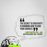 The Secret To Creativity
