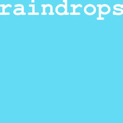 raindrops