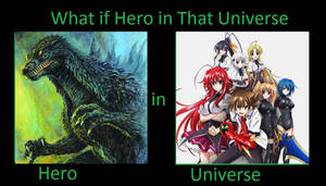 What if Godzilla was in High School DxD