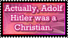 Hitler was Christian by FlacidPenis