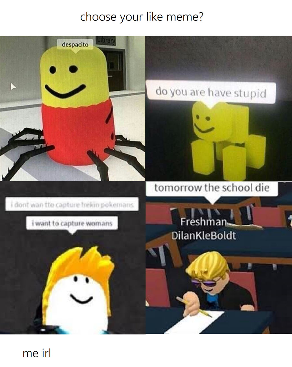 Choose You Like Roblox Meme By Snipersteve2wasback On Deviantart Choose You Like Roblox Meme By Snipersteve2wasback On Deviantart