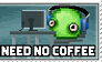 No coffee, DUBSTEP