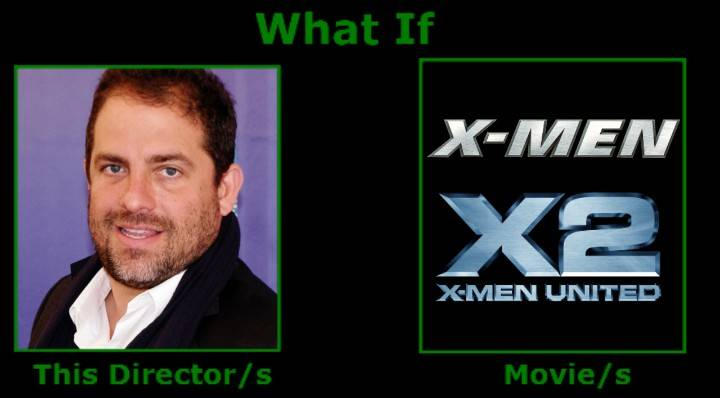 What If Brett Ranter Directed X-Men and X2 by NutBugs2211 on DeviantArt