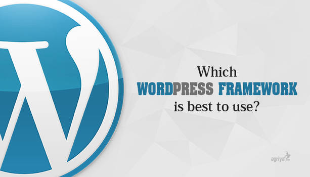 Which WordPress Theme Framework is Best and Why?